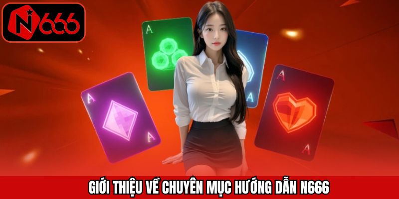 Một số điều cơ bản cần nắm về chuyên mục hướng dẫn
