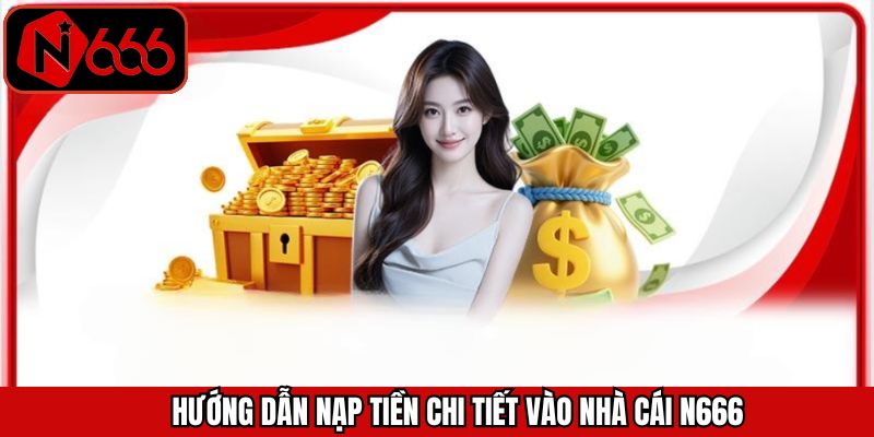 Hướng dẫn nạp tiền vào N666