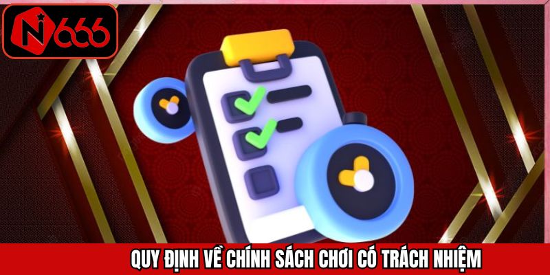 Nắm rõ các quy định tham gia cá cược có trách nhiệm