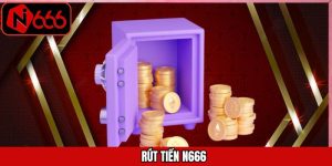 Rút Tiền N666 - Quy Trình Giao Dịch Đơn Giản, An Toàn