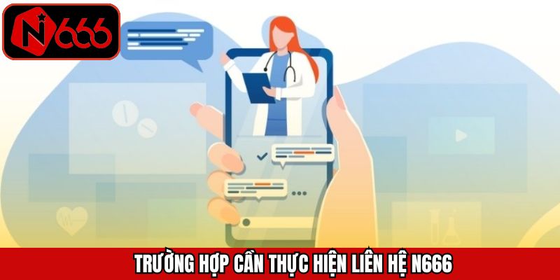 Trường hợp gặp khó khăn cần N666 can thiệp kịp thời